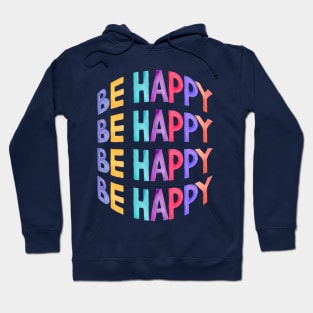 be happy Hoodie